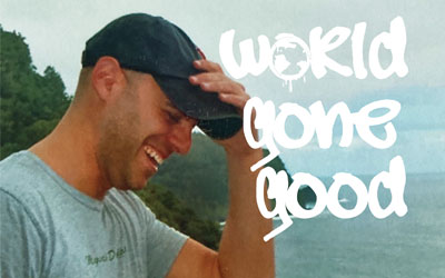 TRAILER: WORLD GONE GOOD
