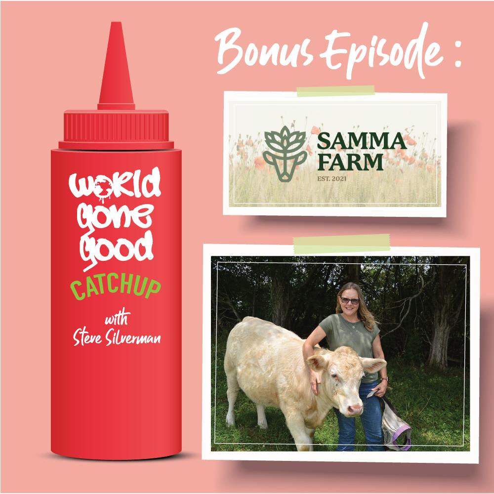 Bonus Good: Samma Farm Catchup