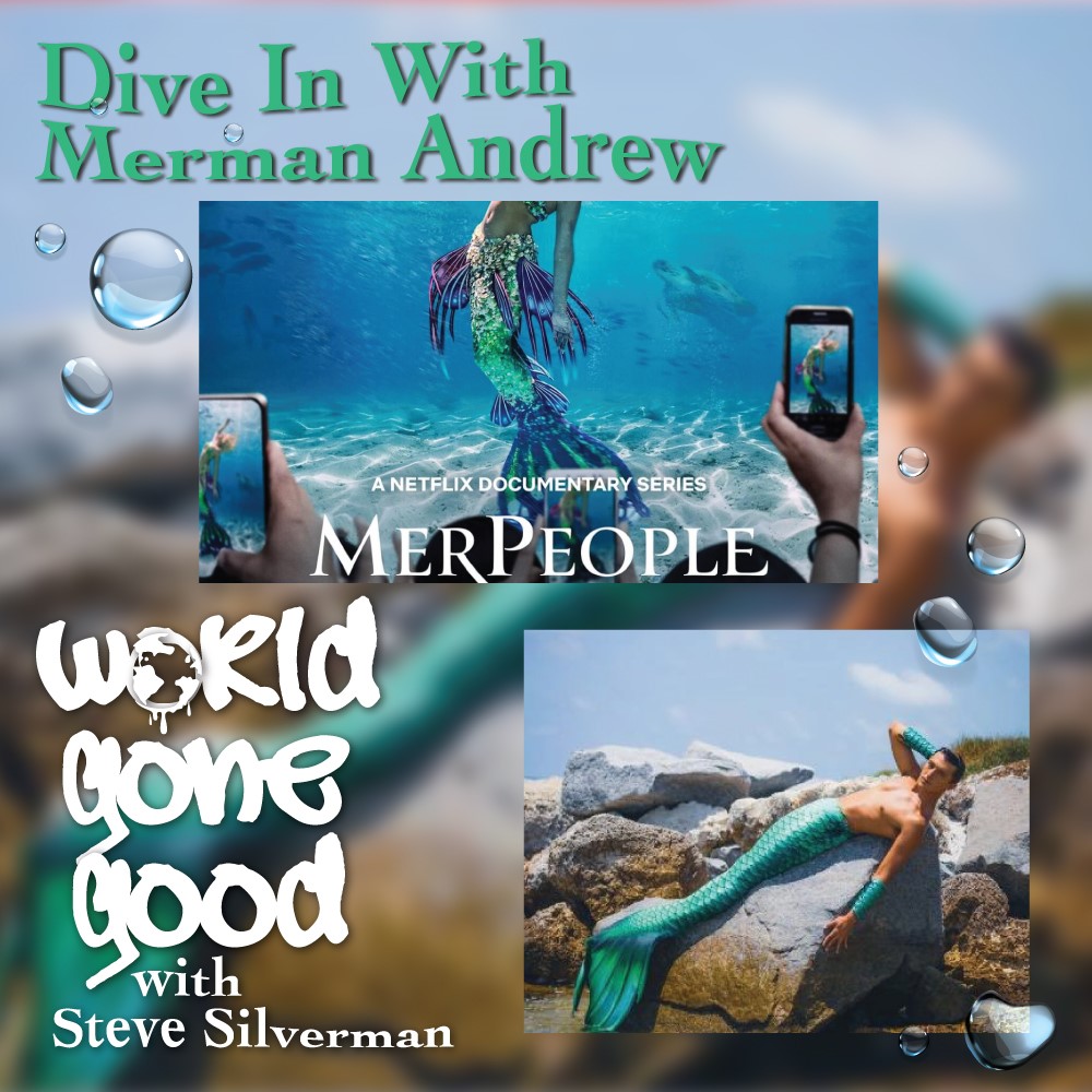 Merman Andrew: Merman Gone Good