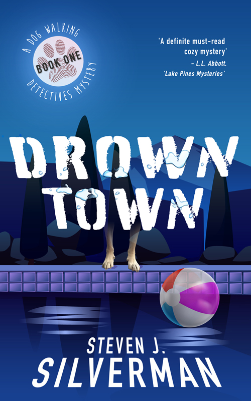 Drown Town: A Dog Walking Detectives Mystery - Book One