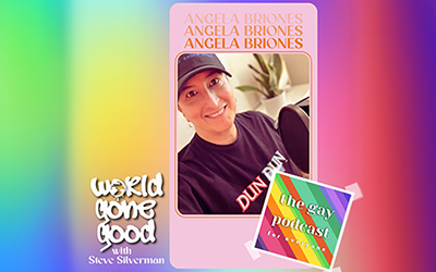 Good Guest Angela Briones, host of The Gay Podcast For Everyone