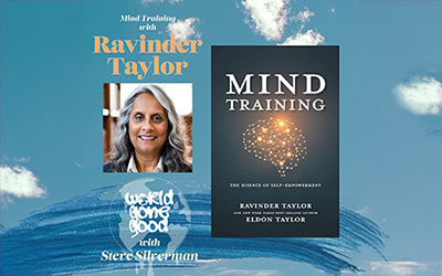 Mind Training Gone Good with Guest Ravinder Taylor
