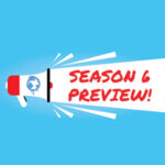 Bonus Good: Season 6 Preview!