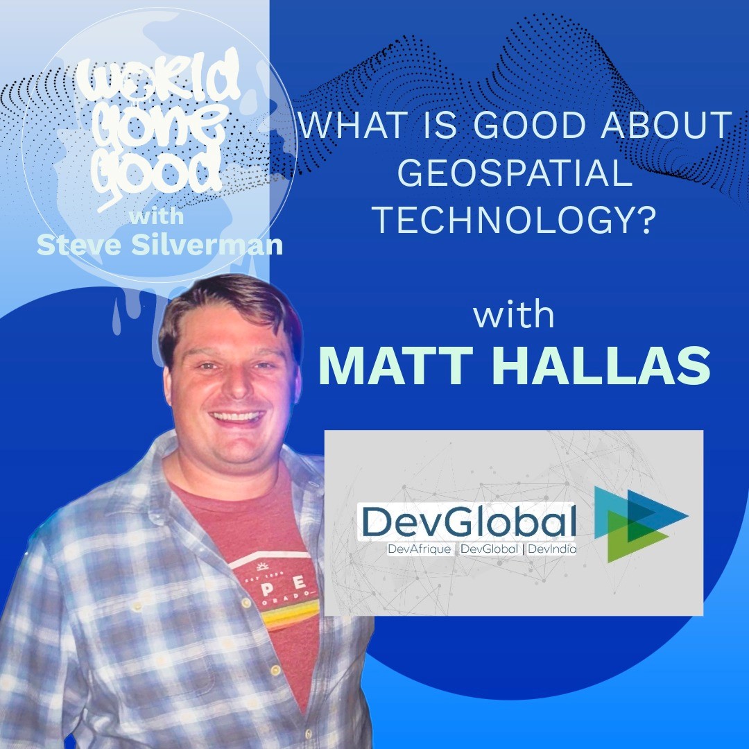 Matt Hallas: Geospatial Technology Gone Good